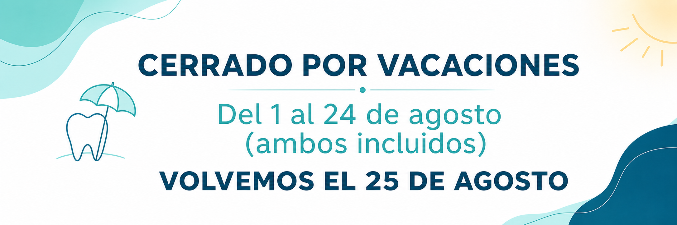 Aviso de cierre por vacaciones de Clínica Bel: del 1 al 24 de agosto. Volvemos el 25 de agosto.